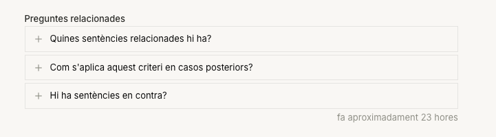 Preguntes relacionades de seguiment: sentències relacionades, aplicació del criteri i sentències en contra